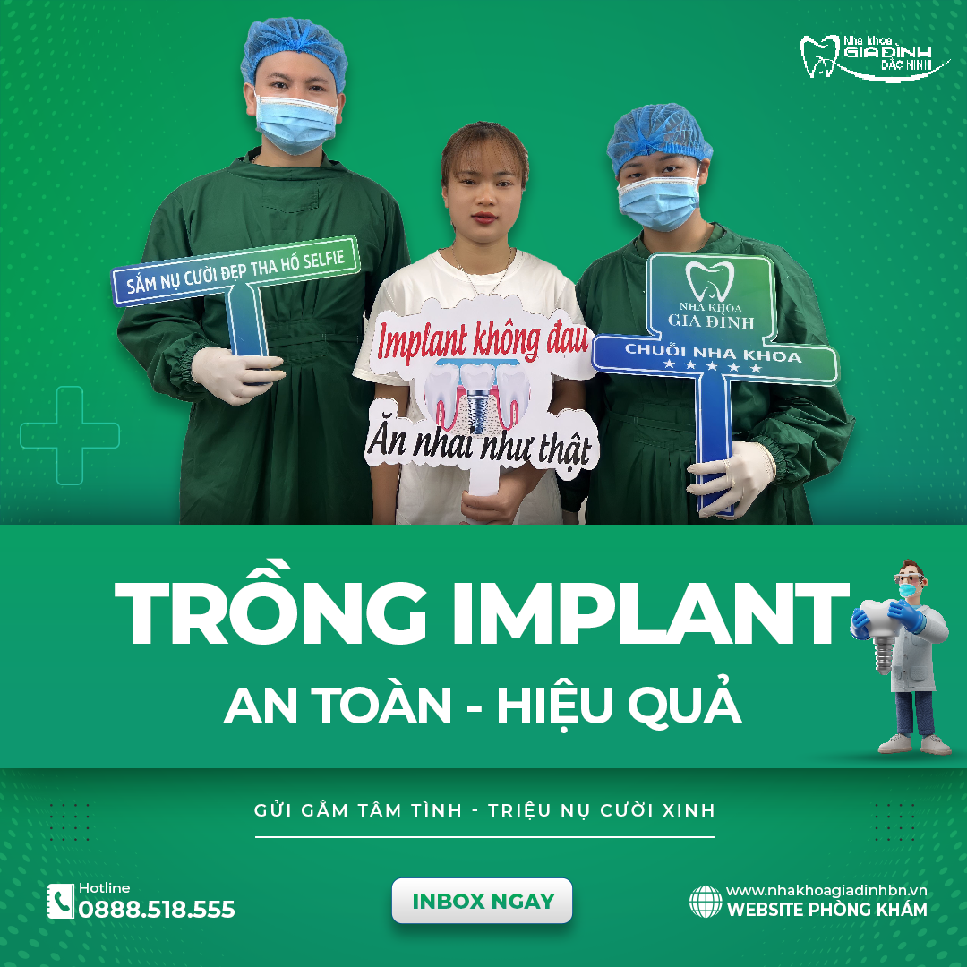 Trồng răng implant mất bao lâu? Có thể rút ngắn thời gian không? 3 Nha khoa Gia đình là địa chỉ trồng răng implant uy tín số 1 Bắc Ninh