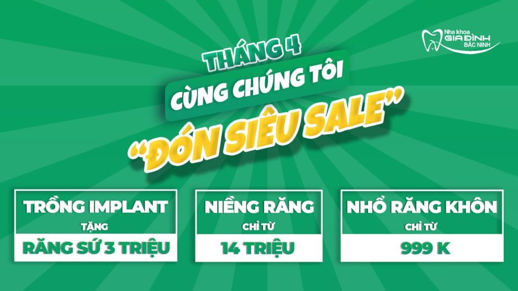 nha khoa gia đình bắc ninh khuyến mại tháng 4