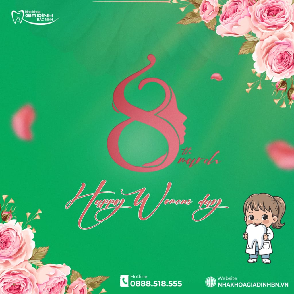 Nha Khoa Gia Đình Bắc Ninh Chúc Mừng Ngày Quốc Tế Phụ Nữ 8/3 7 ngay quoc te phu nu 8 3