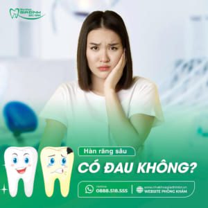 Hàn Răng Sâu Có Đau Không? Bác Sĩ Giải Đáp Chi Tiết